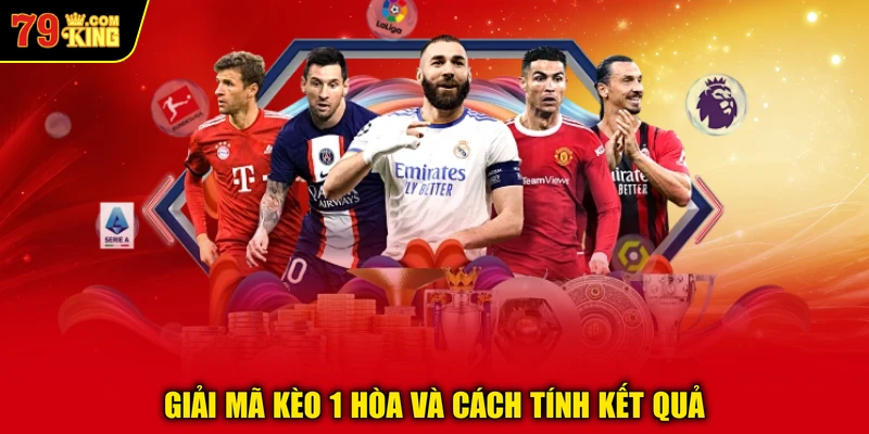Giải mã kèo 1 hòa và cách tính kết quả 